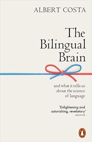 Immagine del venditore per Bilingual Brain : And What It Tells Us About the Science of Language venduto da GreatBookPricesUK