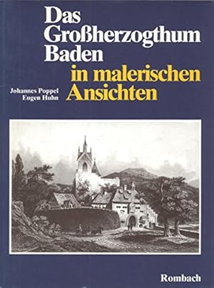 Seller image for Das Grossherzogthum Baden in malerischen Ansichten. nach Stahlstichen von Johannes Poppel u. anderen. Begleitet von e. histor.-topograph. Text von Eugen Huhn for sale by Versandantiquariat Lenze,  Renate Lenze