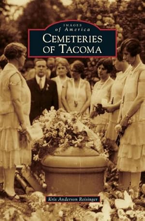 Seller image for Cemeteries of Tacoma for sale by AHA-BUCH GmbH