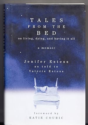 Imagen del vendedor de Tales From The Bed: On Living, Dying, and Having it All a la venta por Adventures Underground
