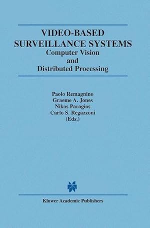 Bild des Verkufers fr Video-Based Surveillance Systems : Computer Vision and Distributed Processing zum Verkauf von AHA-BUCH GmbH