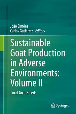 Bild des Verkufers fr Sustainable Goat Production in Adverse Environments: Volume II : Local Goat Breeds zum Verkauf von AHA-BUCH GmbH