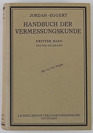 Bild des Verkufers fr Handbuch der Vermessungskunde - Dritter Band, erster und zweiter Halbband ("Landesvermessung, sphr. Berechnungen und astronomische Ortsbestimmung" u. "Sphroidische Berechnungen, konforme Abbildung des Erdellipsoids und Aufgaben der Erdmessung") zum Verkauf von Buchkanzlei