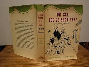 Seller image for Oh Sir, You've Shot Her! for sale by Old Scrolls Book Shop