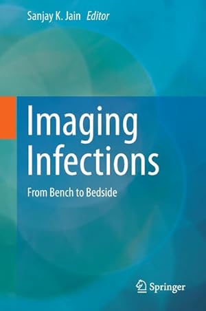 Bild des Verkufers fr Imaging Infections : From Bench to Bedside zum Verkauf von AHA-BUCH GmbH