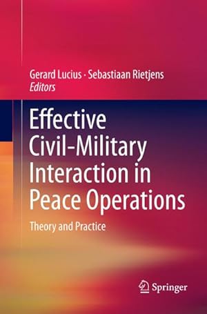 Bild des Verkufers fr Effective Civil-Military Interaction in Peace Operations : Theory and Practice zum Verkauf von AHA-BUCH GmbH