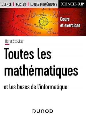 toutes les mathématiques et les bases de l'informatique