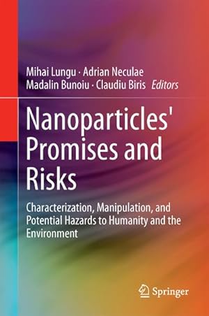 Seller image for Nanoparticles' Promises and Risks : Characterization, Manipulation, and Potential Hazards to Humanity and the Environment for sale by AHA-BUCH GmbH