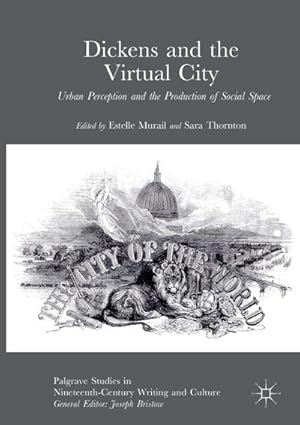 Bild des Verkufers fr Dickens and the Virtual City : Urban Perception and the Production of Social Space zum Verkauf von AHA-BUCH GmbH