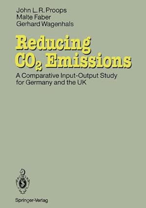 Bild des Verkufers fr Reducing CO2 Emissions : A Comparative Input-Output-Study for Germany and the UK zum Verkauf von AHA-BUCH GmbH