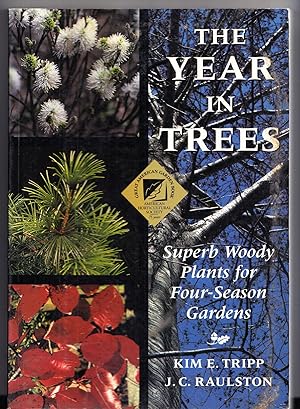 Seller image for The Year in Trees: Superb Woody Plants for Four-Season Gardens for sale by Adventures Underground