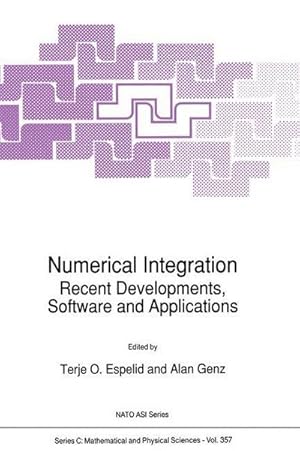 Bild des Verkufers fr Numerical Integration : Recent Developments, Software and Applications zum Verkauf von AHA-BUCH GmbH