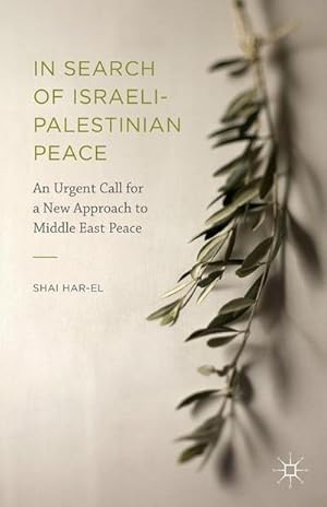 Seller image for In Search of Israeli-Palestinian Peace : An Urgent Call for a New Approach to Middle East Peace for sale by AHA-BUCH GmbH