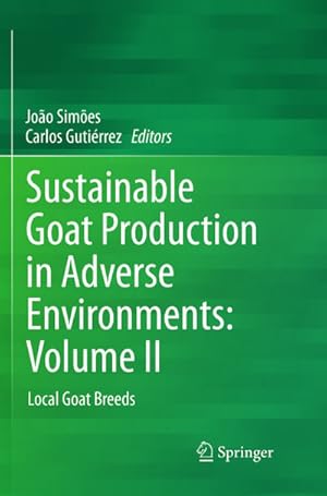 Bild des Verkufers fr Sustainable Goat Production in Adverse Environments: Volume II : Local Goat Breeds zum Verkauf von AHA-BUCH GmbH