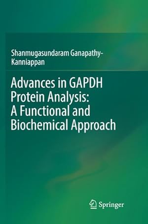 Bild des Verkufers fr Advances in GAPDH Protein Analysis: A Functional and Biochemical Approach zum Verkauf von AHA-BUCH GmbH