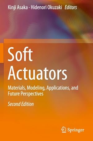 Image du vendeur pour Soft Actuators : Materials, Modeling, Applications, and Future Perspectives mis en vente par AHA-BUCH GmbH