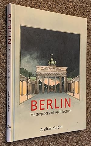 Imagen del vendedor de Berlin; Masterpieces of Architecture a la venta por DogStar Books