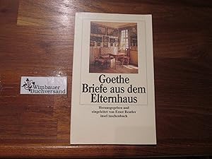 Imagen del vendedor de Briefe aus dem Elternhaus. Johann Caspar Goethe ; Cornelia Goethe ; Catharina Elisabeth Goethe / Insel-Taschenbuch ; 1850 a la venta por Antiquariat im Kaiserviertel | Wimbauer Buchversand