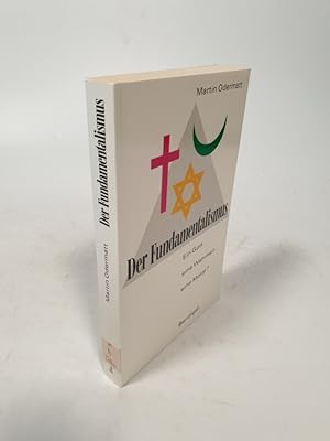Bild des Verkufers fr Der Fundamentalismus Ein Gott eine Wahrheit eine Moral? zum Verkauf von Antiquariat Bookfarm