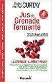 Bild des Verkufers fr Jus De Grenade Ferment : La Grenade, Aliment Plus ! : Nouvel Outil Puissamment Anti-oxydant, Anti-i zum Verkauf von RECYCLIVRE
