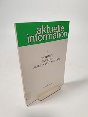 Seller image for Christsein zwischen Gestern und Morgen. for sale by Antiquariat Bookfarm