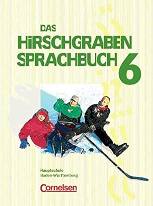 Seller image for Das Hirschgraben Sprachbuch - Bisherige Ausgabe fr Hauptschulen in Baden-Wrttemberg: Das Hirschgraben Sprachbuch, Neue Ausgabe fr Hauptschulen in . neue Rechtschreibung, 6. Schuljahr for sale by Gabis Bcherlager