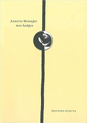 Seller image for Annette Messager : mes badges for sale by BuchKunst-Usedom / Kunsthalle