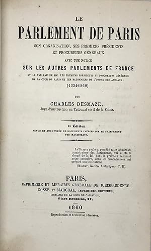 Le Parlement de Paris, son organisation, ses premiers présidents et procureurs généraux. Avec une...