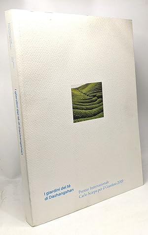 Seller image for I giardini del t di Dazhangshan. Premio Internazionale Carlo Scarpa per il Giardino 2019. Ediz. illustrata for sale by crealivres