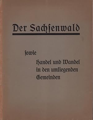 Der Sachsenwald, sowie Handel und Wandel in den umliegenden Gemeinden.