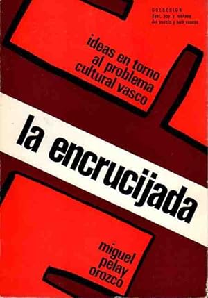 Imagen del vendedor de La encrucijada. Ideas en torno al problema cultural vasco . a la venta por Librera Astarloa