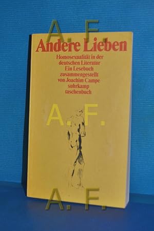 Bild des Verkufers fr Andere Lieben : Homosexualitt in d. dt. Literatur , e. Lesebuch. zsgest. von Joachim Campe / Suhrkamp Taschenbuch , 1451 zum Verkauf von Antiquarische Fundgrube e.U.