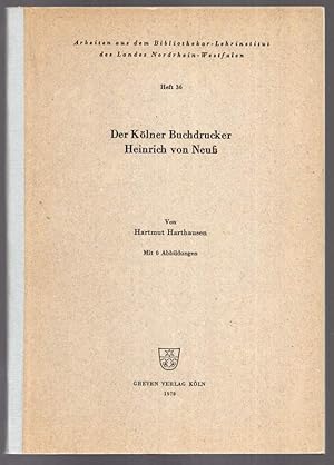 Seller image for Der Klner Buchdrucker Heinrich von Neu. Mit 6 Abbildungen. for sale by Antiquariat Dennis R. Plummer