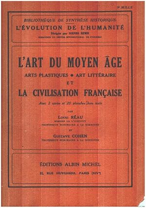 Bild des Verkufers fr L'art du moyen age / arts plastiques - art littraire et la civilisation franaise / 2 cartes et 20 planches hors texte zum Verkauf von librairie philippe arnaiz