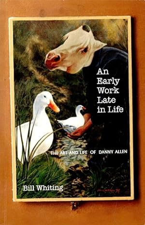An Early Work Late in Life: The Art and Life of Danny Allen