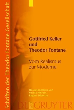 Bild des Verkufers fr Gottfried Keller und Theodor Fontane : Vom Realismus zur Moderne zum Verkauf von AHA-BUCH GmbH