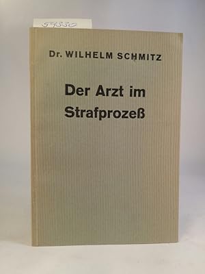 Bild des Verkufers fr Der Arzt im Strafproze. Ein Leitfaden - ohne Zitate - fr rzte zum Verkauf von ANTIQUARIAT Franke BRUDDENBOOKS