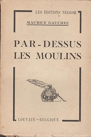 Imagen del vendedor de PAR DESSUS LES MOULINS a la venta por Librairie l'Aspidistra