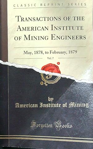 Bild des Verkufers fr Transactions of the American Institute of Mining Engineers, Vol. 7 zum Verkauf von Librodifaccia