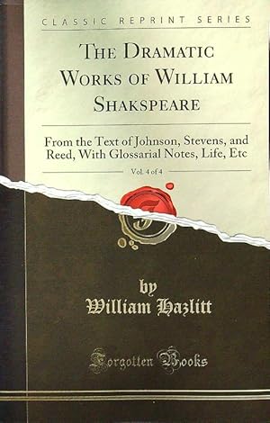 Bild des Verkufers fr The Dramatic Works of William Shakspeare, Vol. 4 of 4 zum Verkauf von Librodifaccia