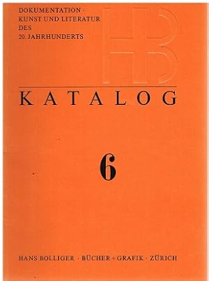 Bild des Verkufers fr Katalog 6. Dokumentation Kunst und Literatur des 20. Jahrhundert. zum Verkauf von Antiquariat Bernd Preler