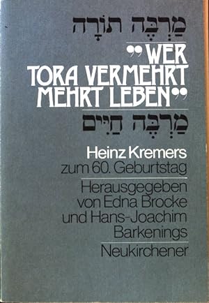 Bild des Verkufers fr Wer Tora vermehrt, mehrt Leben" : Festgabe fr Heinz Kremers zum 60. Geburtstag. zum Verkauf von books4less (Versandantiquariat Petra Gros GmbH & Co. KG)