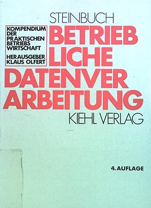 Image du vendeur pour Betriebliche Datenverarbeitung. Kompendium der praktischen Betriebswirtschaft mis en vente par books4less (Versandantiquariat Petra Gros GmbH & Co. KG)