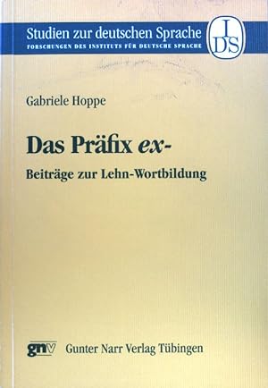 Seller image for Das Prfix ex- : Beitrge zur Lehnwortbildung. Studien zur deutschen Sprache ; Bd. 15; for sale by books4less (Versandantiquariat Petra Gros GmbH & Co. KG)