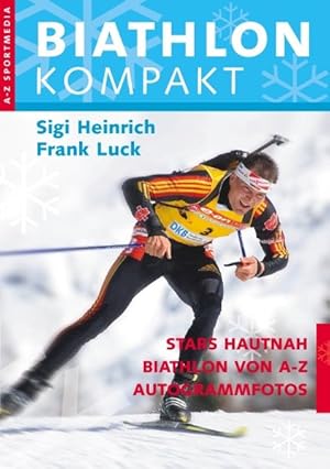 Immagine del venditore per Biathlon Kompakt: Biathlon von A-Z venduto da Gerald Wollermann