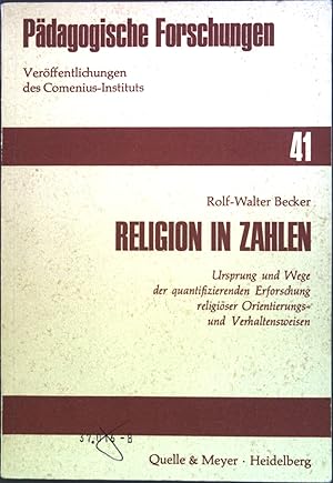 Image du vendeur pour Religion in Zahlen: Ursprung und Wege der quantifizierenden Erforschung religiser Orientierungs- und Verhaltensweisen. Pdagogische Forschungen, 41 mis en vente par books4less (Versandantiquariat Petra Gros GmbH & Co. KG)