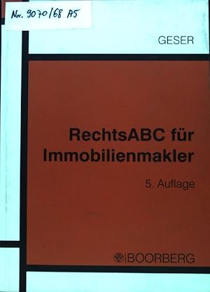 Bild des Verkufers fr RechtsABC fr Immobilienmakler : eine Einfhrung in die wichtigsten Rechtsvorschriften mit praktischen Beispielen und Formularen. zum Verkauf von books4less (Versandantiquariat Petra Gros GmbH & Co. KG)