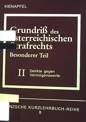 Bild des Verkufers fr Grundri des sterreichischen Strafrechts, besonderer Teil Band. 2, Delikte gegen Vermgenswerte. Manzsche Kurzlehrbuch-Reihe, 8 zum Verkauf von books4less (Versandantiquariat Petra Gros GmbH & Co. KG)