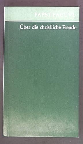 Seller image for ber die christliche Freude : apostol. Schreiben "Gaudete in Domino" vom 9. Mai 1975. for sale by books4less (Versandantiquariat Petra Gros GmbH & Co. KG)