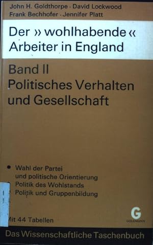 Bild des Verkufers fr Politisches Verhalten und Gesellschaft; Der "wohlhabende" Arbeit in England, Band 2; zum Verkauf von books4less (Versandantiquariat Petra Gros GmbH & Co. KG)